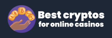 The Best Cryptocurrencies (for online casino players)